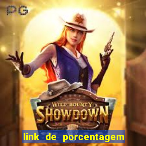 link de porcentagem dos jogos slots